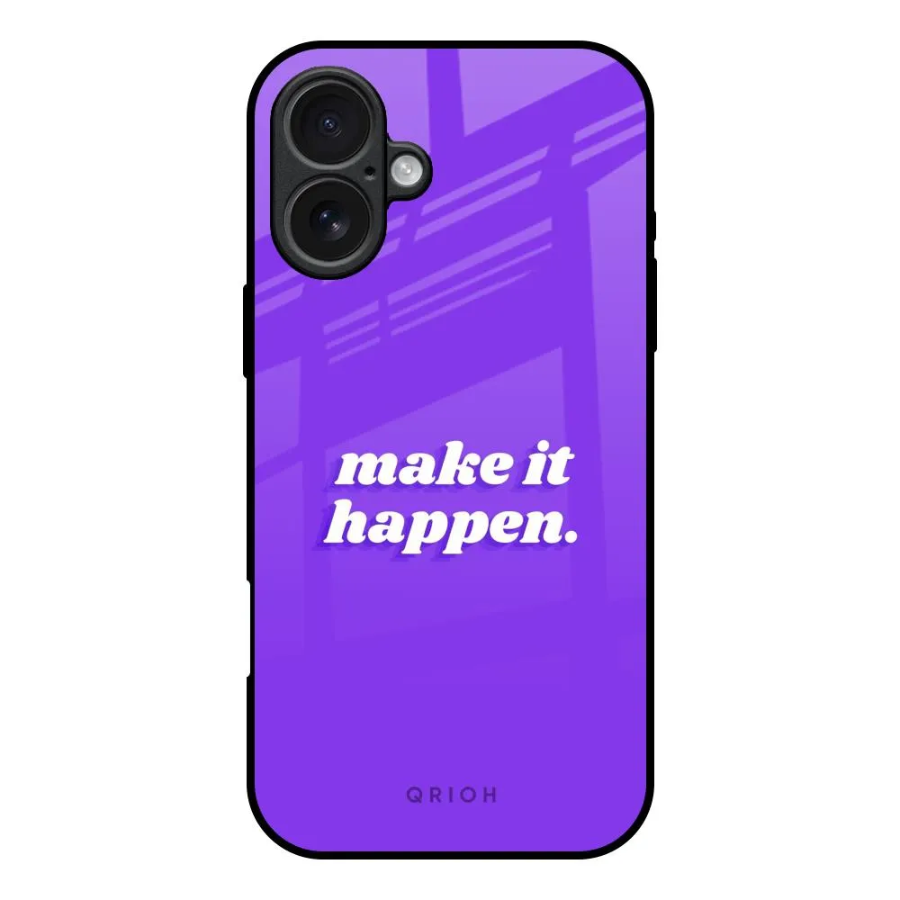 Make it Happen Glass Case for iPhone 17 Premium Build Casual Look