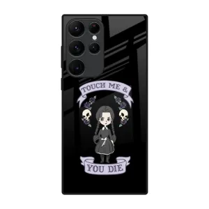 Touch Me & You Die Glass Case for Samsung Galaxy S22 Ultra 5G Shock Resistant Build Ultra Thin