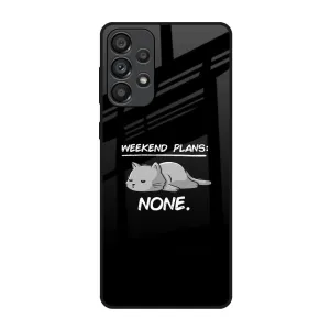 Weekend Plans Glass Case for Samsung Galaxy A73 5G Durable Accessory